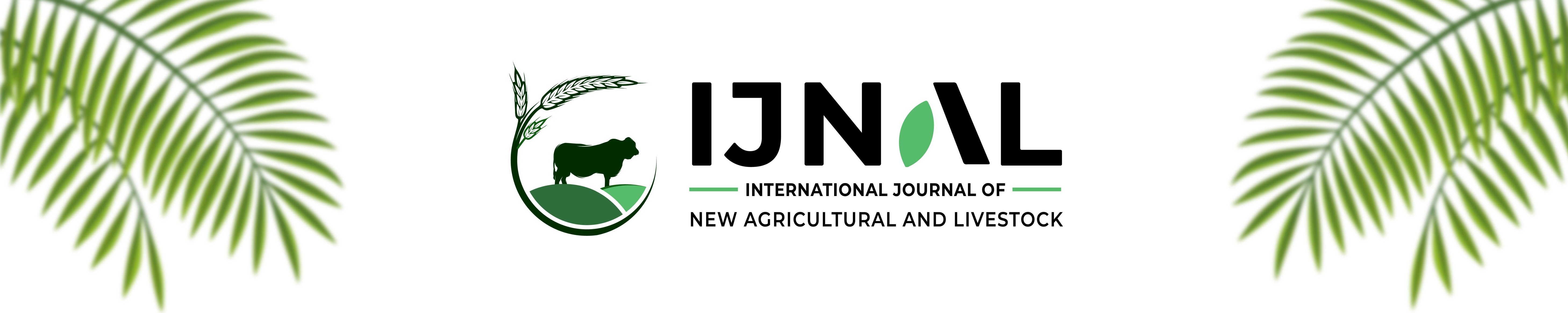 International Journal of New Agricultural and Livestock (IJNAL)